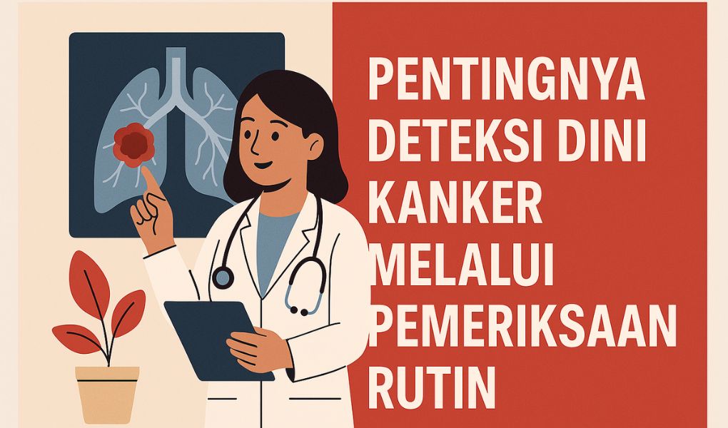 Deteksi Dini Kanker Serviks: Langkah Kecil Menyelamatkan Nyawa