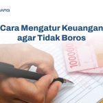Tips Mengelola Pengeluaran Agar Tidak Boros Dan Bisa Disimpan
